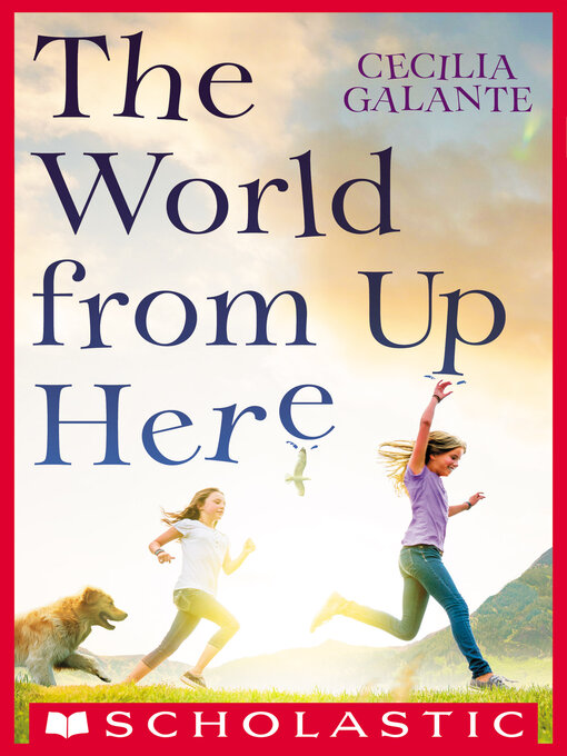 Title details for The World From Up Here by Cecilia Galante - Wait list